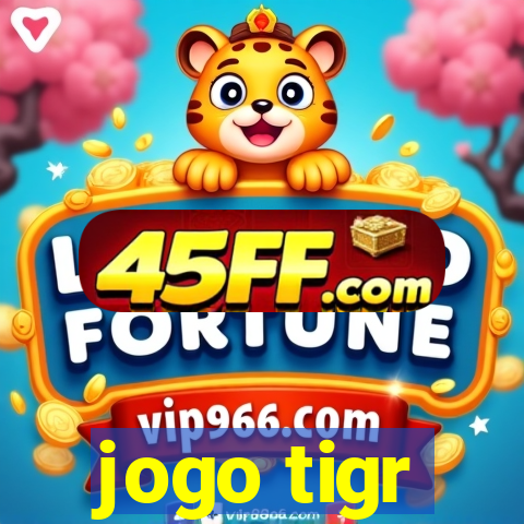 jogo tigr
